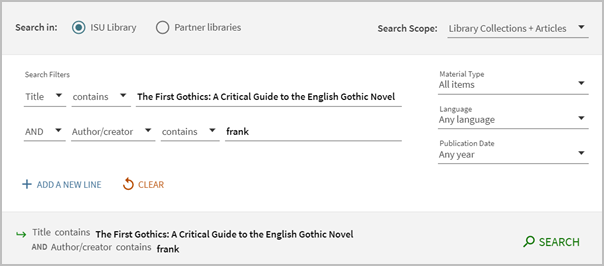 First row. Title. Contains. The First Gothics: A Critical Guide to the English Gothic Novel. Second row. AND. Author/creator. Contains. Frank